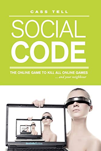 ll - Social Code - a novel: the online game to kill all online games .