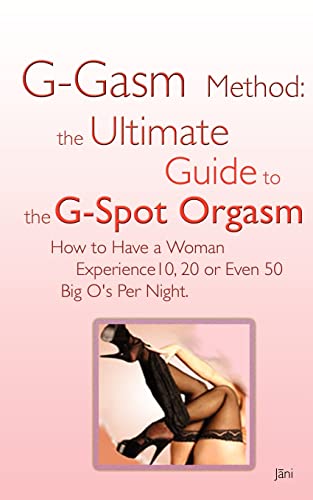 Jani - G-gasm Method  The Ultimate Guide to the G-spot Orgasm. How to