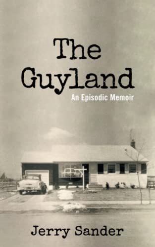 Sander - Guyland  An Episodic Memoir - New paperback or softback