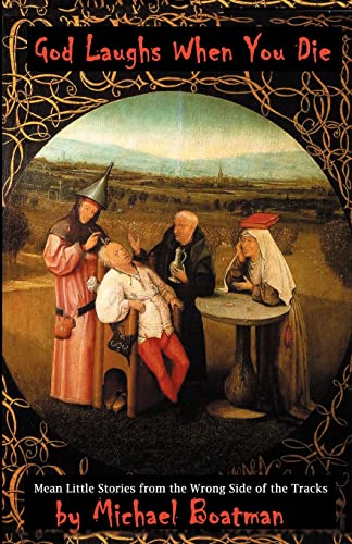 Boatman - God Laughs When You Die - New paperback or softback