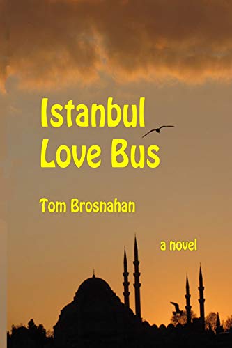 Brosnahan - Istanbul Love Bus - New paperback or softback