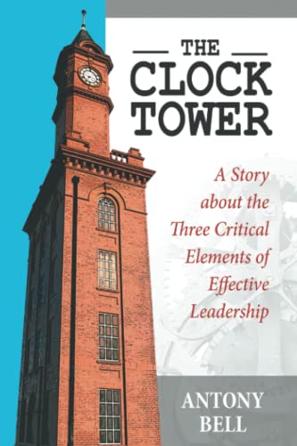 Bell - Clock Tower - A Story about the Three Critical Elements of Effe