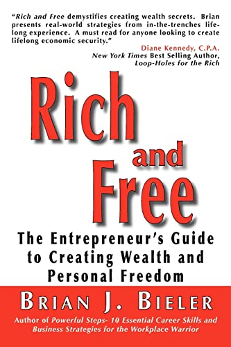 Bieler - Rich and Free - The Entrepreneur's Guide to Creating Wealth a