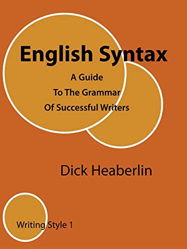 Heaberlin - English Syntax  A Guide To The Grammar Of Successful Write