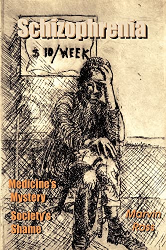 Ross - Schizophrenia: Medicine's Mystery - Society's Shame - New paper