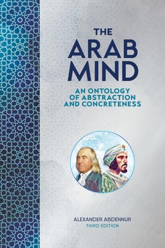 Abdennur - Arab Mind : An Ontology of Abstraction and Concreteness - N