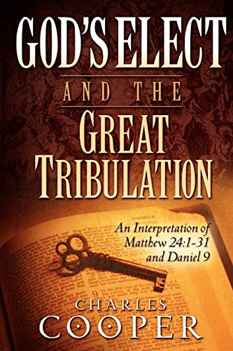 Cooper - God's Elect and the Great Tribulation  An Interpretation of M