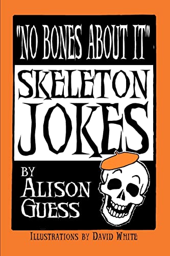 Guess - No Bones About It, Skeleton Jokes - New paperback or softback