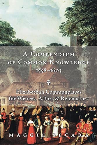 Secara - A Compendium of Common Knowledge 1558-1603 - New paperback or