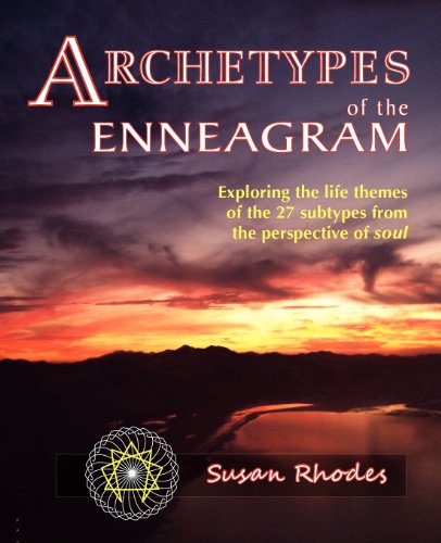 Rhodes - Archetypes of the Enneagram  Exploring the Life Themes of the