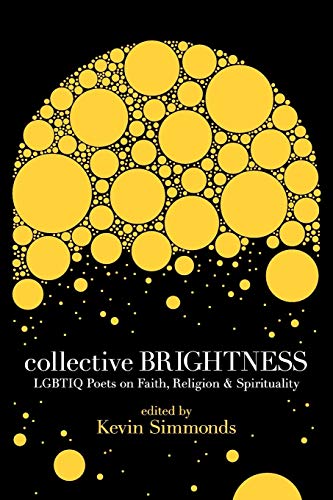 Simmonds - Collective Brightness  Lgbtiq Poets on Faith, Religion & Sp