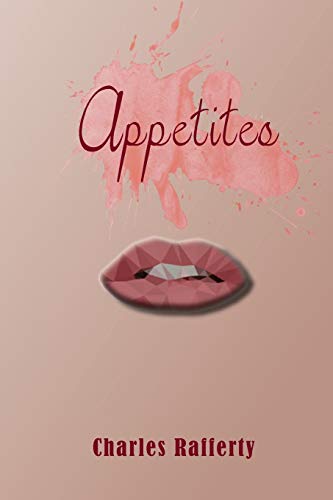 Rafferty - Appetites - New paperback or softback