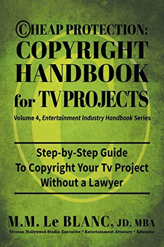 Le Blanc - CHEAP PROTECTION COPYRIGHT HANDBOOK FOR TV PROJECTS: Step-b