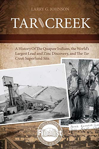 Johnson - Tar Creek: A History of the Quapaw Indians, the World's Larg
