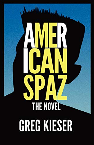 Kieser - American Spaz The Novel - New paperback or softback