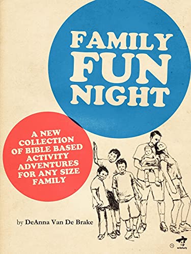 Van De Brak - Family Fun Night: Bible Based adventures and games for a