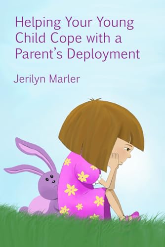 Marler - Helping Your Young Child Cope with a Parent's Deployment - Ne