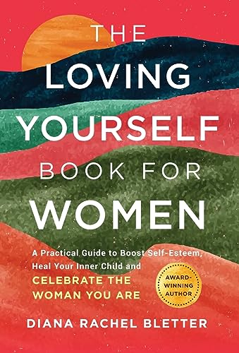 Bletter - Loving Yourself Book for Women  A Practical Guide to Boost S