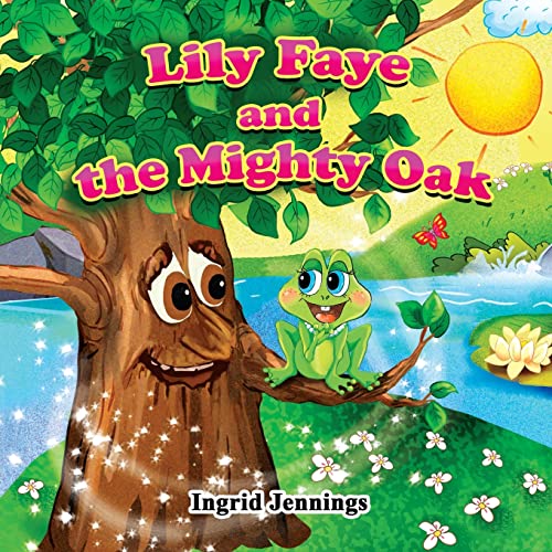 Jennings - Lily Faye and the Mighty Oak - New paperback or softback