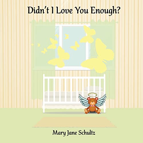 Schultz - Didn't I Love You Enough? - New paperback or softback