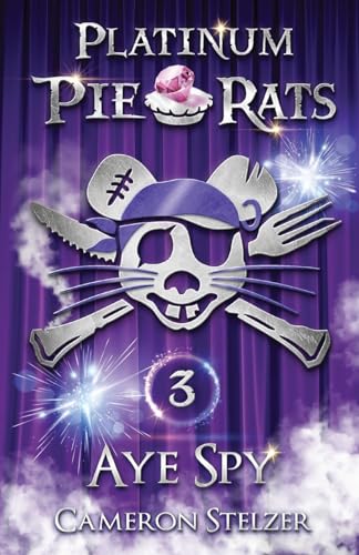 Stelzer - Aye Spy: Platinum Pie Rats Book 3 - New paperback or softbac