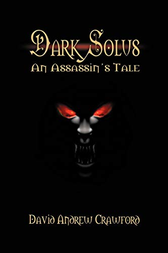 Crawford - Dark Solus: An Assassin's Tale - New paperback or softback