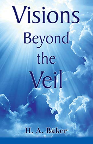 H.A. Baker - Visions Beyond the Veil - New Paperback