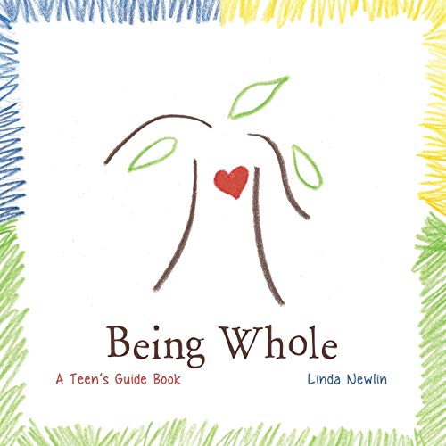Newlin - Being Whole  A Teen's Guide Book - New paperback or softback