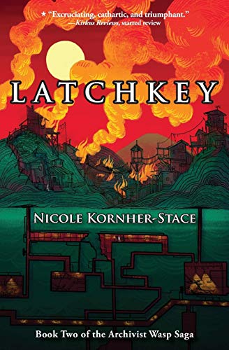 Kornher-Stac - Latchkey  Book Two of the Archivist Wasp Saga - New pap