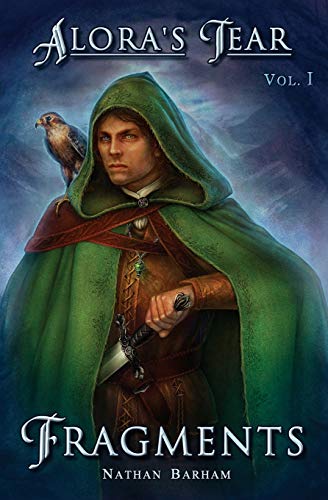 Barham - Fragments: Alora's Tear, Volume I - New paperback or softback