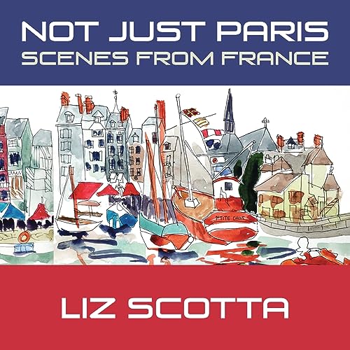 Scotta - Not Just Paris: Scenes from France - New paperback or softbac