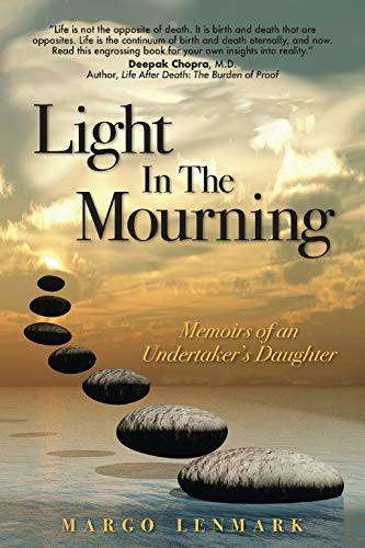 Lenmark - Light in the Mourning: Memoirs of an Undertaker's Daughter -