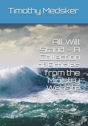 Medsker - All Will Stand -  A Collection of Articles from the Ministry