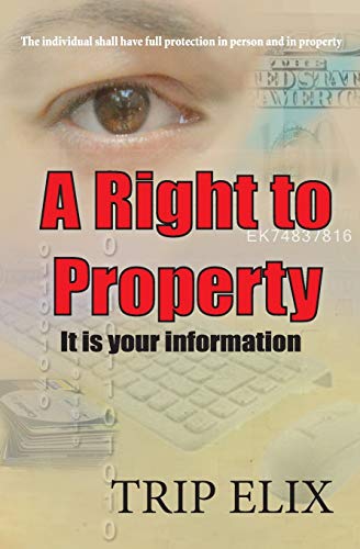 Elix - A Right To Property  Its Your Information - New paperback or so
