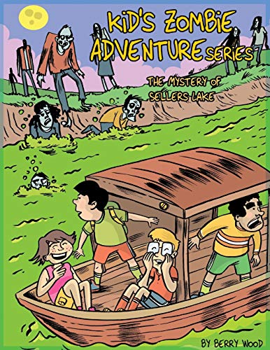 Wood - Kid's Zombie Adventures Series:The Mystery of Sellers Lake - Ne