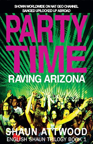 Attwood - Party Time  Raving Arizona - New paperback or softback