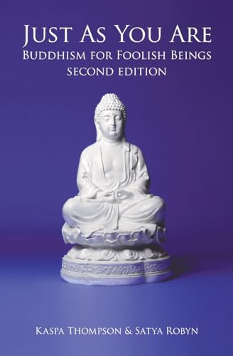 ompson - Just As You Are  Buddhism for Foolish Beings - New paperback