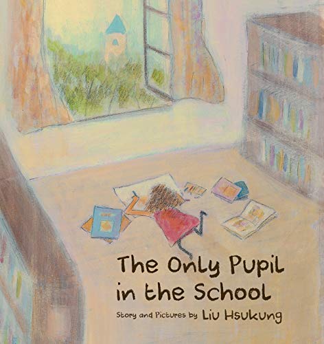 Liu - Only Pupil in the School - New paperback or softback