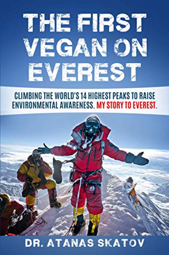 Skatov - First Vegan on Everest  Climbing the World's 14 highest peaks