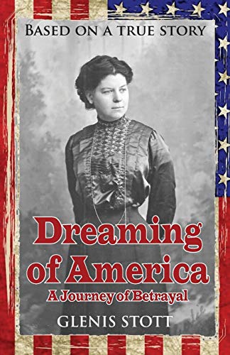 Stott - Dreaming of America  A Journey of Betrayal - New paperback or