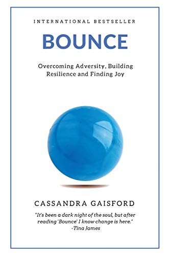 Gaisford - Bounce: Overcoming Adversity, Building Resilience, and Find