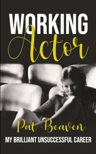 Beaven - Working Actor: My Brilliant Unsuccessful Career - New paperba