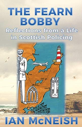 McNeis - Fearn Bobby  Reflections from a Life in Scottish Policing - N