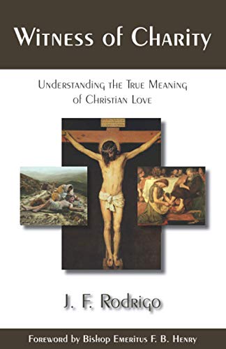 Rodrigo - Witness of Charity   Understanding the True Meaning of Chris