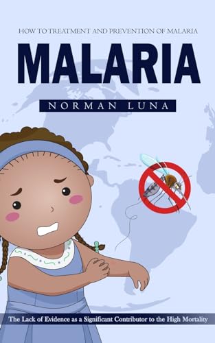 Luna - Malaria  How to Treatment and Prevention of Malaria (The Lack o