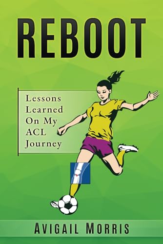 Morris - Reboot  Lessons Learned On My ACL Journey - New paperback or