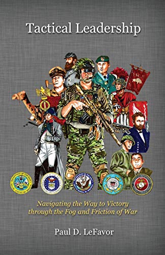 LeFavor - Tactical Leadership  Navigating the Way to Victory Through t