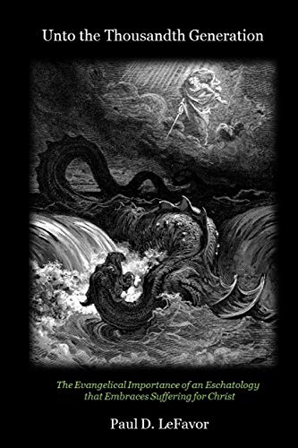 LeFavor - Unto the Thousandth Generation: The Evangelical Importance o