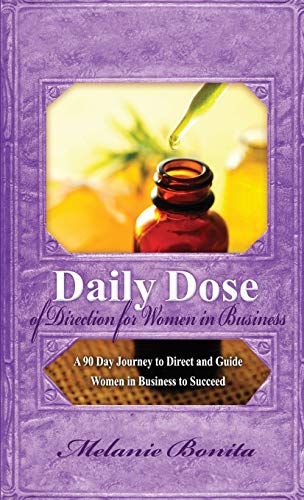 Bonita - Daily Dose of Direction for Women in Business: A 90 Day Journ