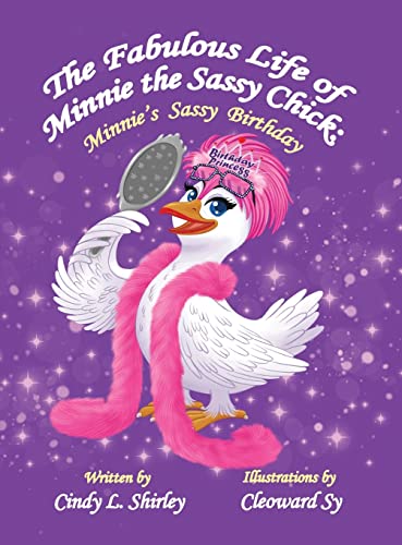 Shirley - Fabulous Life of Minnie the Sas Chick: Minnie's Sas Birthday